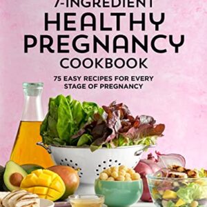BOOKS - 7-INGREDIENT HEALTHY PREGNANCY COOKBOOK   $40.23 VAT
