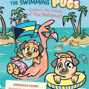 BOOK - THE SWIMMING PUGS-EXPLORE THE ISLANDS OF THE BAHAMAS - $32.95 VAT